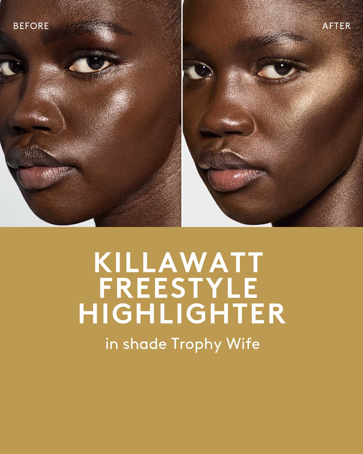 before and after of deep skin toned model wearing killawatt freestyle highlighter in shade trophy wife