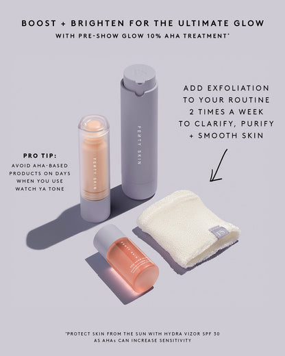 3-step routine showing the following products: Watch Ya Tone serum, Pre-Show Glow treatment, and Hydra Vizor moisturizer.